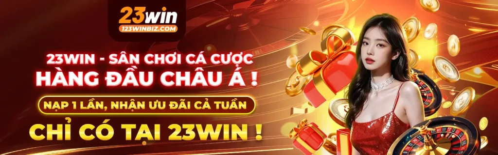 Nạp tiền vào 23win game nhận ưu đãi